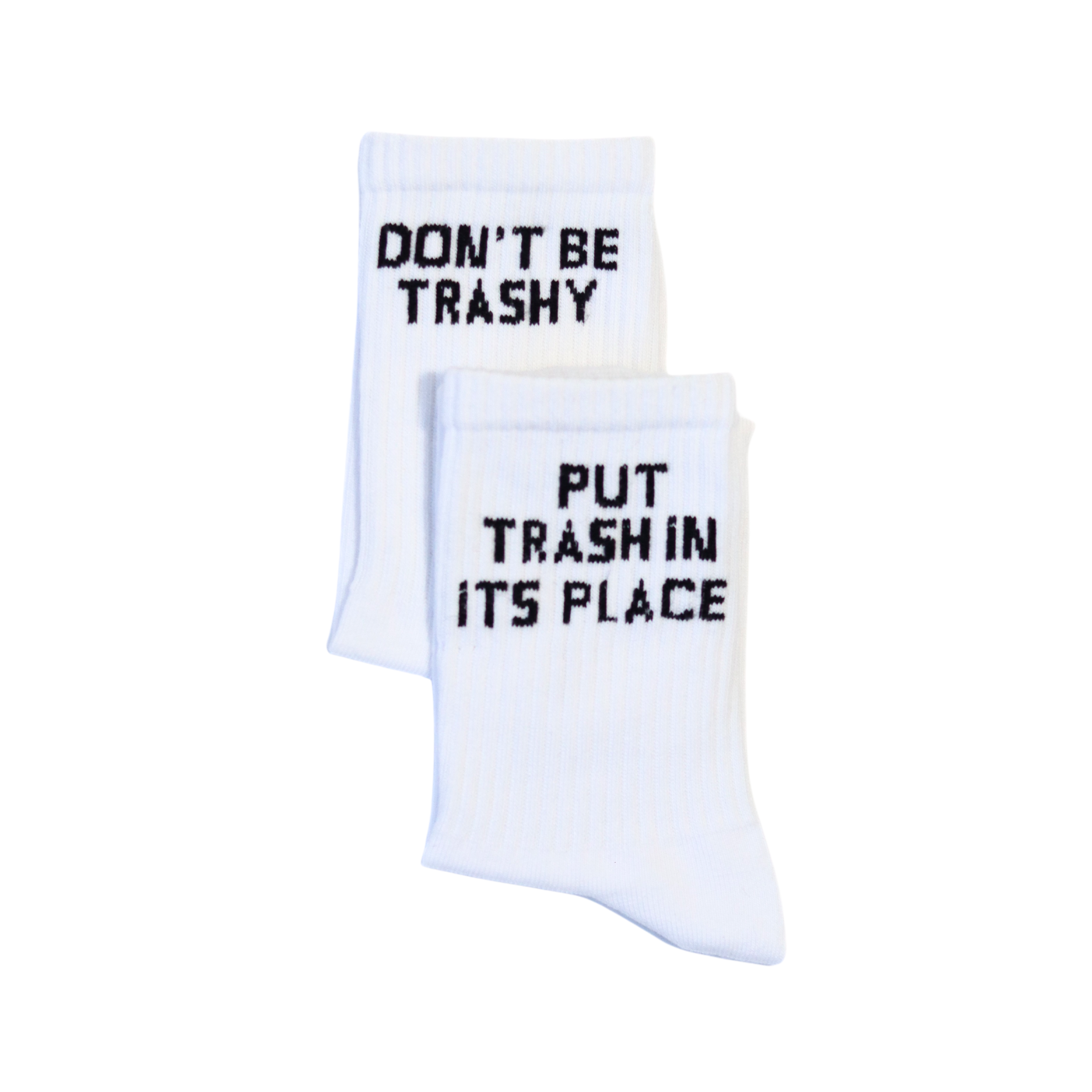 Don't be trashy